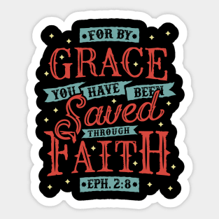 Saved By Grace Through Faith Christian Tshirt Design Sticker